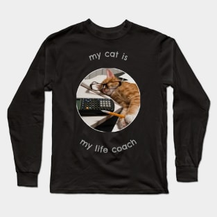 My Cat is My Life Coach Long Sleeve T-Shirt